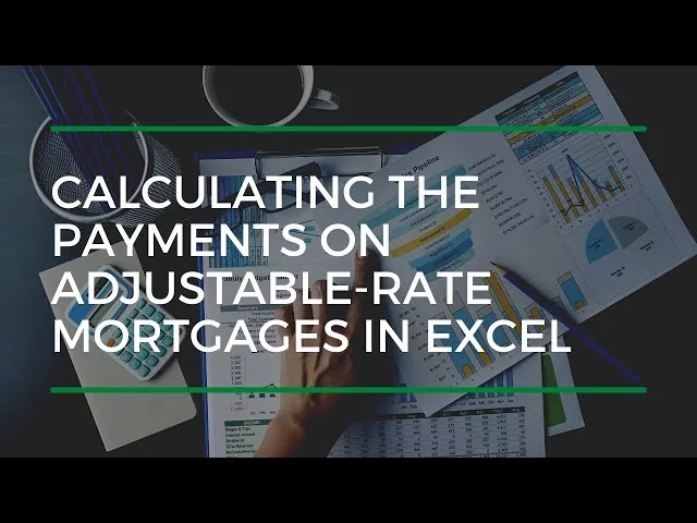 How to Calculate Adjustable Rate Mortgage in Excel